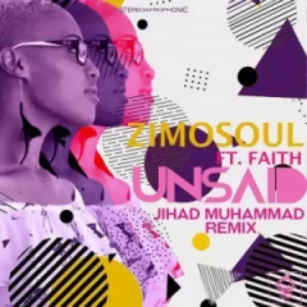 Zimosoul, Faith - Unsaid (jihad Muhammad Bang The Drums Mix)